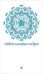 Robin’s Eurasian Recipes