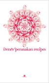 Irene’s Peranakan Recipes By Irene Yeo And Elaine Yeo