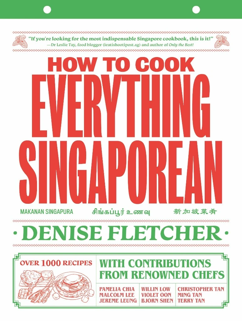 Singapore Cookbook. Denise Fletcher. Pamelia Chia. Malcolm Lee. Jereme Leung. Violet Oon. Willin Low. Christopher Tan. How to cook everything Singaporean
